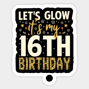 Let's Glow Party 16th Birthday Gifts Idea Sticker